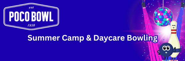 Summer Camp and Daycare Bowling at PoCo Bowl